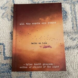 All the Words Are Yours by Tyler Knott Gregson Poetry